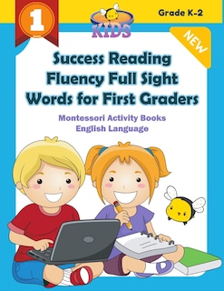 Couverture_Success Reading Fluency Full Sight Words for First Graders Montessori Activity Books English Language