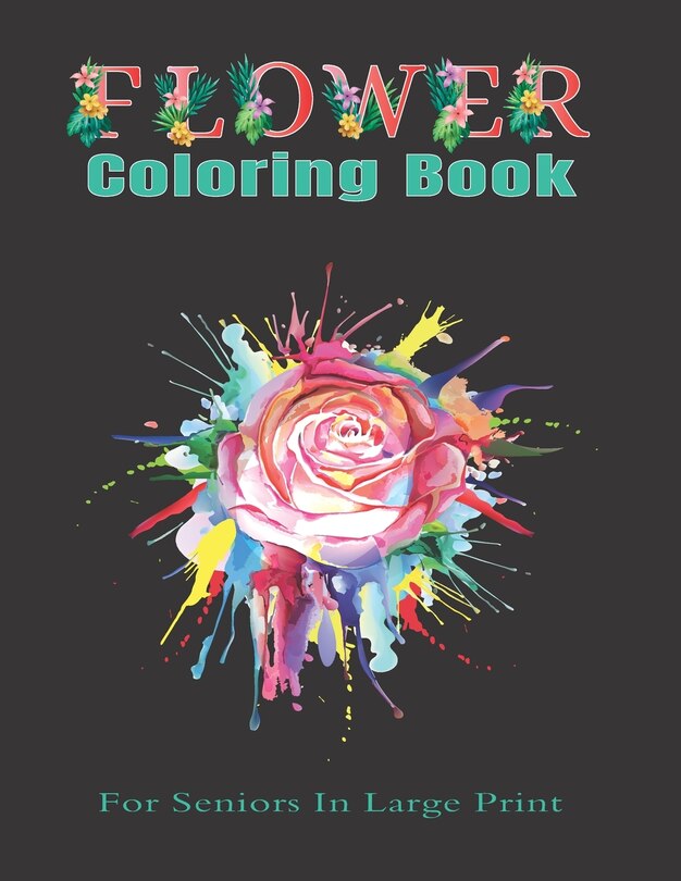 Front cover_Flower Coloring Book For Seniors In Large Print
