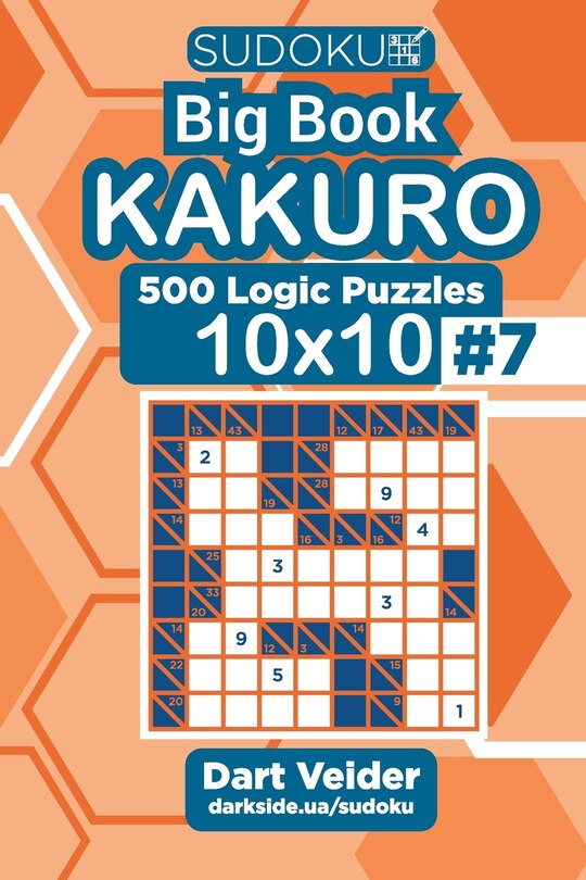 Sudoku Big Book Kakuro - 500 Logic Puzzles 10x10 (Volume 7)