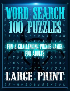 Word Search 100 Puzzles Large Print: Fun & Entertaining, challenging, and in EXTRA large print (8.5 x 11) for Adults