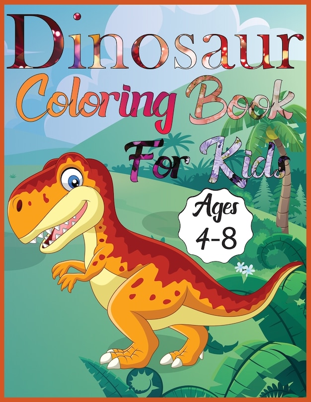 Front cover_Dinosaur coloring book for kids ages 4-8