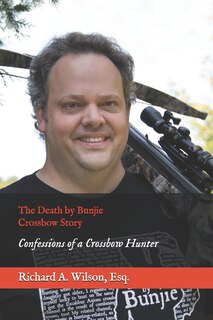Front cover_The Death By Bunjie Crossbow Story