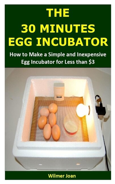 Front cover_The 30 Minutes Egg Incubator
