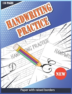 Handwriting Practice Paper With Raised Borders: 110 Uppercase Letters Handwriting Practice Paper With Raised Borders and Multiple Pages for Each Letter For More Practice And Good Tracing Experience