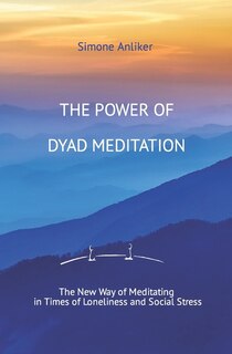 Front cover_The Power Of Dyad Meditation