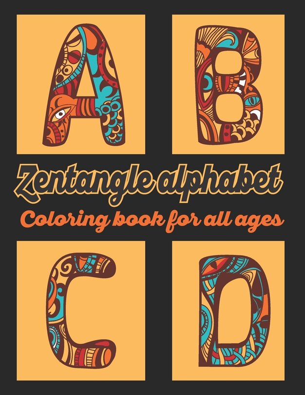 Couverture_Zentangle Alphabet Coloring Book For All Ages