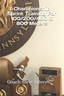 Front cover_Championship Sprint Training For 100/200/400/800 Meters