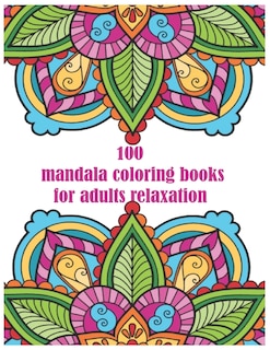 Front cover_100 mandala coloring books for adults relaxation