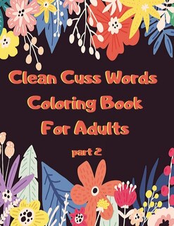 Couverture_Clean Cuss Words Coloring Book For Adults