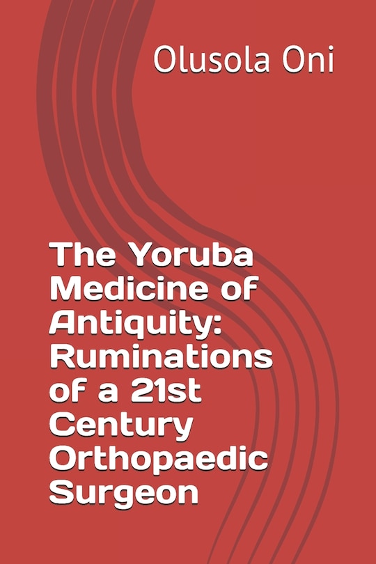 Front cover_The Yoruba Medicine of Antiquity