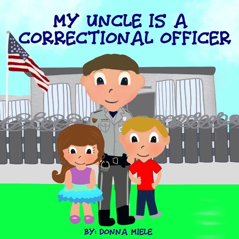 Front cover_My Uncle is a Correctional Officer