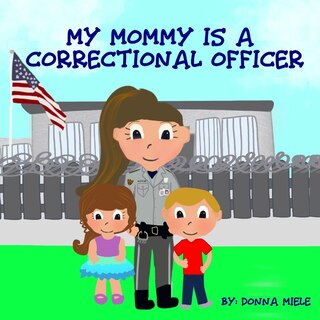 Couverture_My Mommy is a Correctional Officer