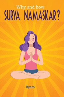 Front cover_Why and how SURYA NAMASKAR?