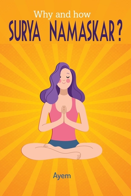 Front cover_Why and how SURYA NAMASKAR?