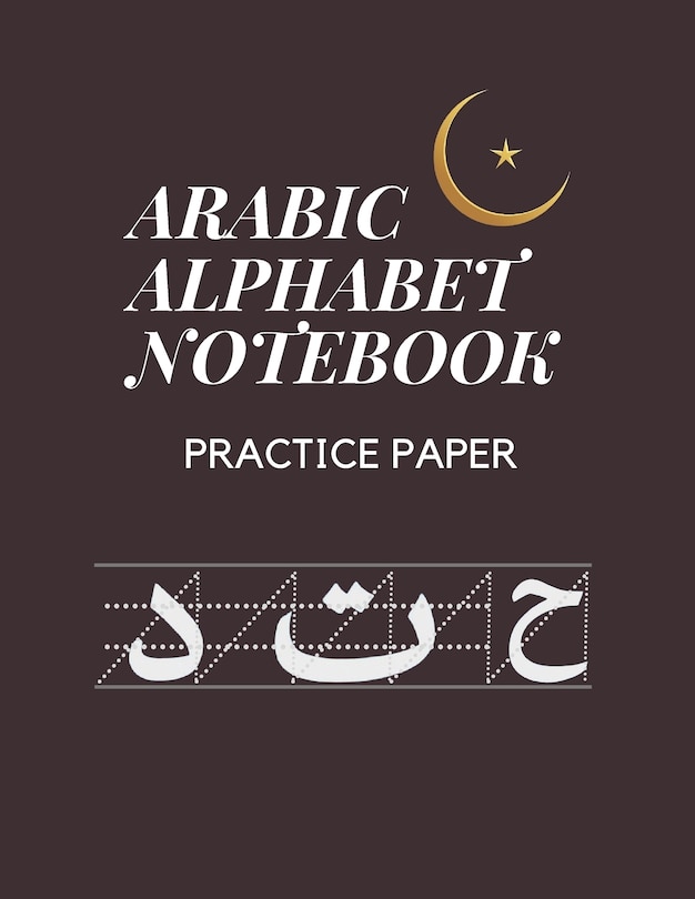 Couverture_Arabic Alphabet Notebook Practice Paper