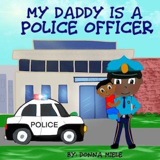 My Daddy is a Police Officer