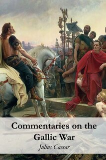 Commentaries on the Gallic War