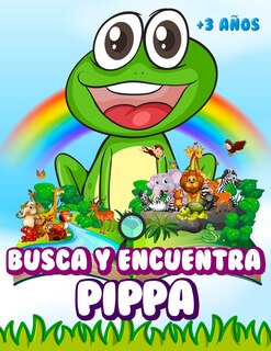 Busca y encuentra Pippa: Libro de juegos para niños - Ilustraciones en color - 300 animales - A partir de 3 años
