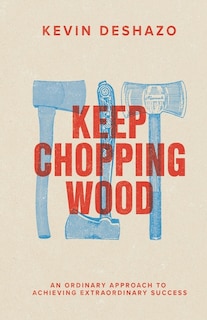Front cover_Keep Chopping Wood