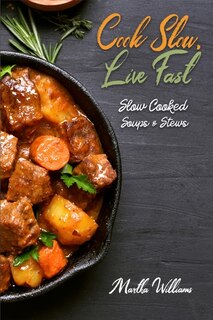 Front cover_Cook Slow, Live Fast