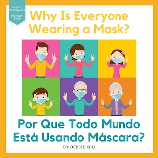 Couverture_Why Is Everyone Wearing a Mask? / Por Que Todo Mundo Está Usando Máscara?
