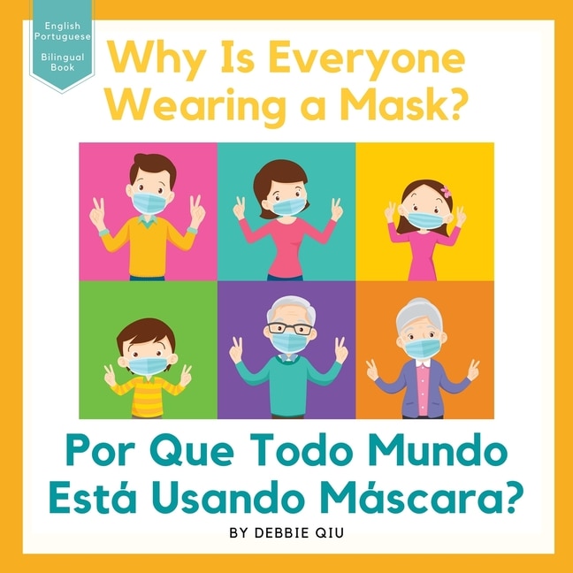 Couverture_Why Is Everyone Wearing a Mask? / Por Que Todo Mundo Está Usando Máscara?