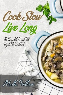 Front cover_Cook Slow, Live Long