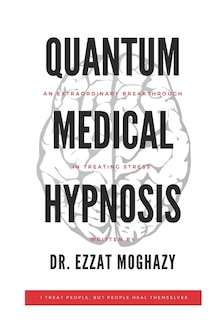 Front cover_Quantum Medical Hypnosis