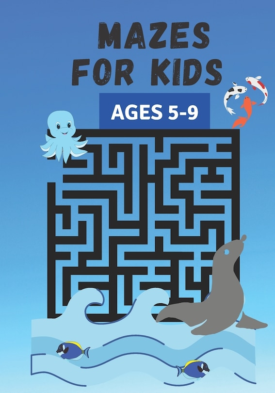 Couverture_Mazes for kids ages 5-9