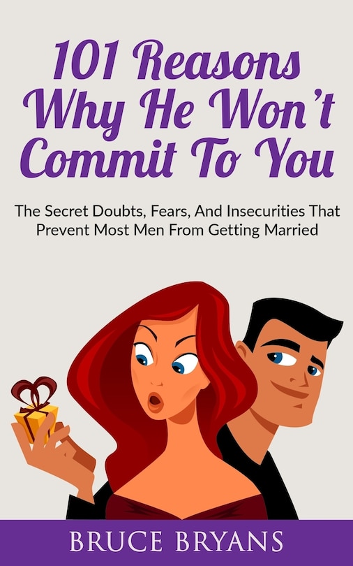 Front cover_101 Reasons Why He Won't Commit To You
