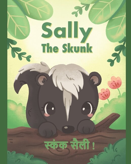 Sally the Skunk (स्कंक सैली !): A Dual-Language Book in Hindi and English