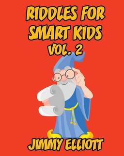 Riddles for Smart Kids: A Hilarious and Interactive Joke Book for Kids, Over 1000 riddles - Vol 2