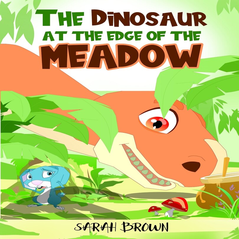 The Dinosaur at the Edge of the Meadow: A Dinosaur Picture Book