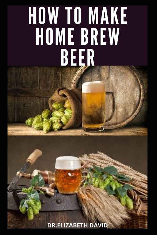 Front cover_How to Make Home Brew Beer