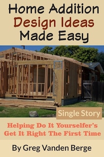 Front cover_Home Addition Design Ideas Made Easy
