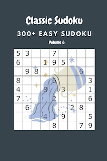 Classic Sudoku: 300+ Easy sudoku Volume 6