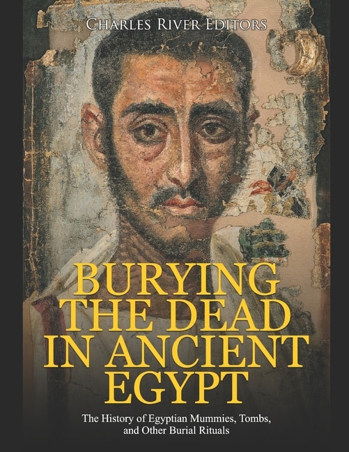 Front cover_Burying the Dead in Ancient Egypt