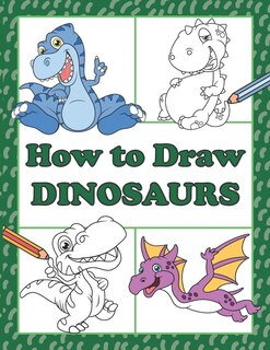 Front cover_How to Draw Dinosaurs