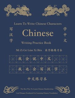Chinese Character Writing Practice Book &#20013;&#25991; Mi Zi Ge Ben &#31859;&#23383;&#26684; &#26412;: Learn To Write Chinese Learning Mandarin Chinese Language Characters Handwriting Calligraphy Kanji
