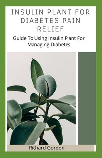Front cover_Insulin Plant for Diabetes Pain Relief