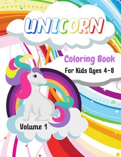 Unicorn Coloring Book: Volume 1 - For Kids 4-8 - 50 Unicorn Coloring Pages - Large Format, 8,5 by 11