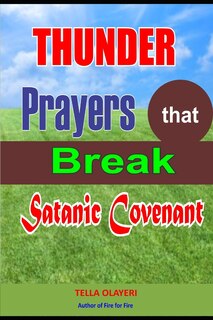 Front cover_Thunder Prayers that Break Satanic Covenant