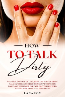 Couverture_How to Talk DIRTY