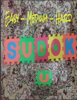 Easy-Medium-Hard - SUDOKU: SUDOKU puzzle book for all - 464 Sudoku grids - Sudoku puzzle game book - Large Print: Easy - Medium and Hard sudoku puzzles