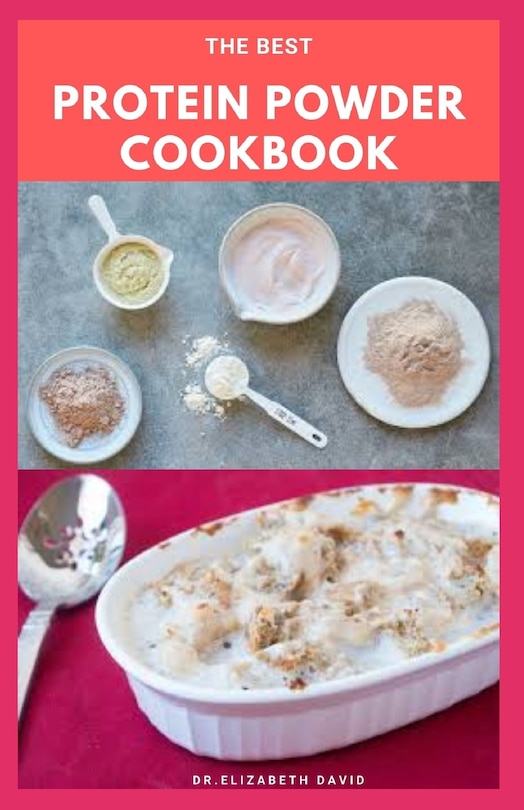 Front cover_The Best Protein Powder Cookbook