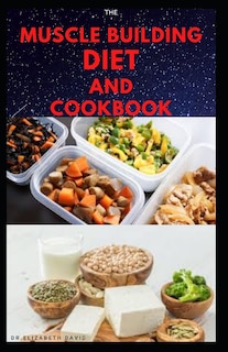 Couverture_The Muscle Building Diet and Cookbook