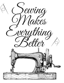 Front cover_Sewing Makes Everything Better
