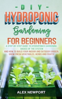 Front cover_DIY Hydroponic Gardening for Beginners