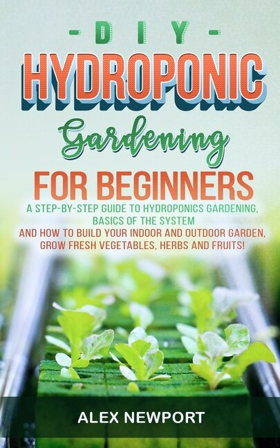 Front cover_DIY Hydroponic Gardening for Beginners