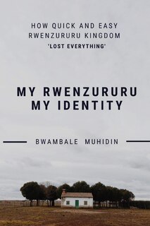 Couverture_How Quick and Easy Rwenzururu Kingdom Lost Everything